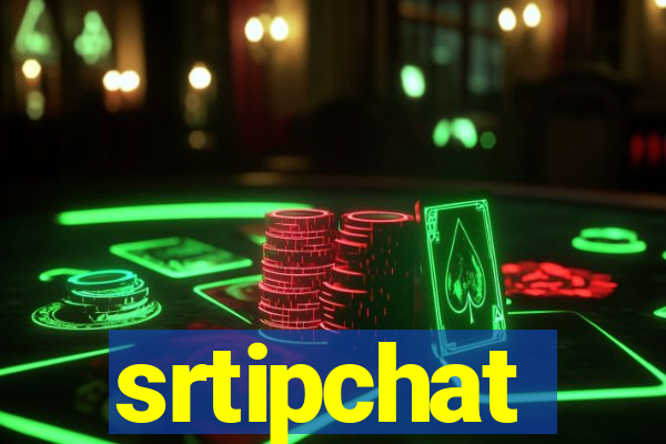 srtipchat