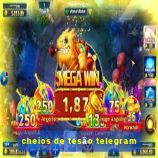 cheios de tesão telegram