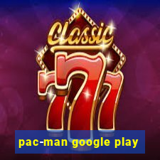pac-man google play
