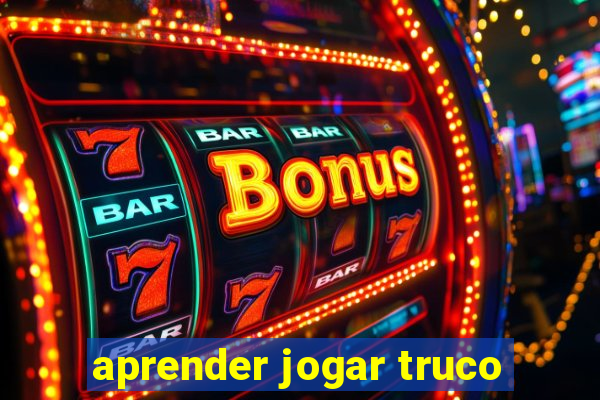 aprender jogar truco