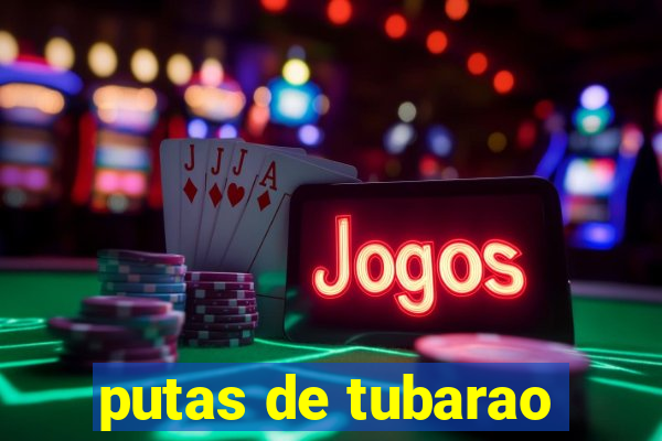putas de tubarao