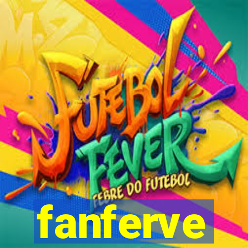 fanferve
