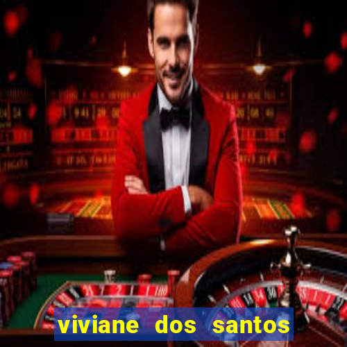 viviane dos santos barbosa biografia