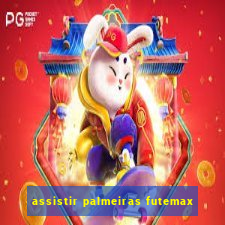 assistir palmeiras futemax