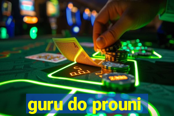guru do prouni