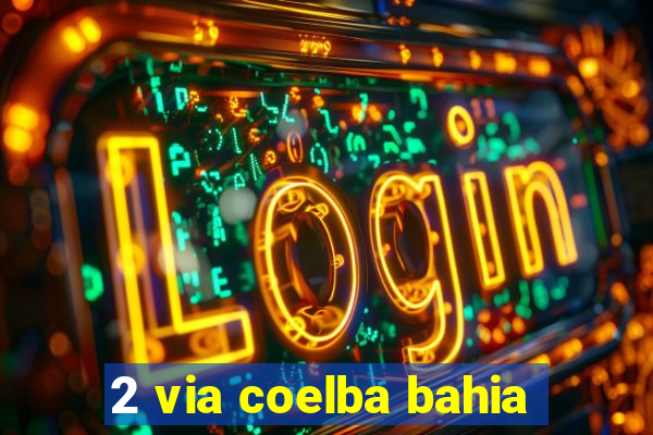 2 via coelba bahia