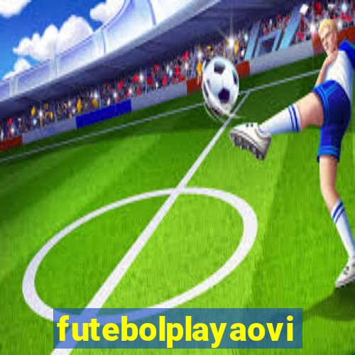futebolplayaovivo