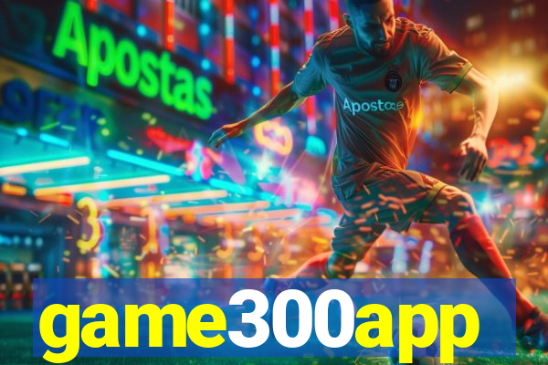 game300app