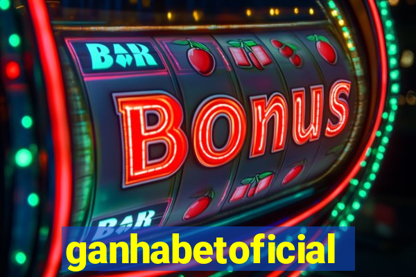 ganhabetoficial