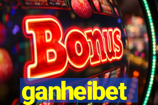 ganheibet