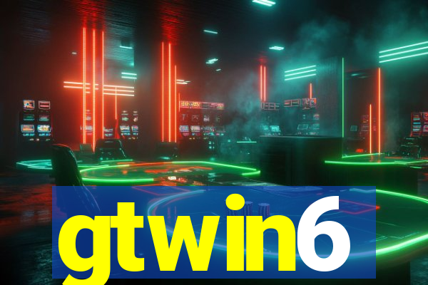 gtwin6
