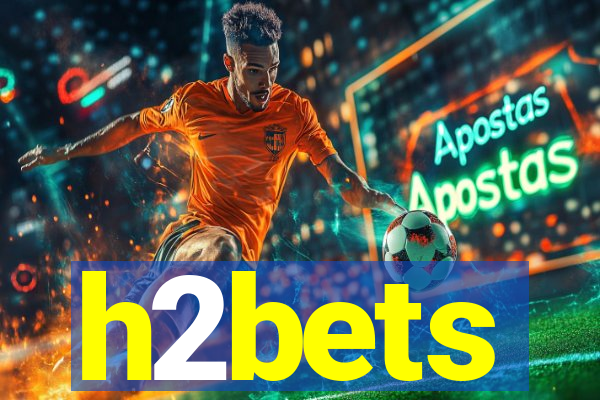 h2bets