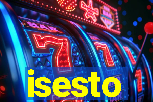 isesto