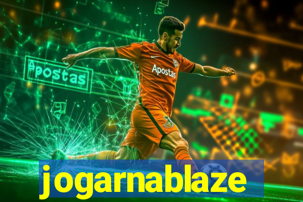 jogarnablaze