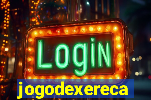 jogodexereca