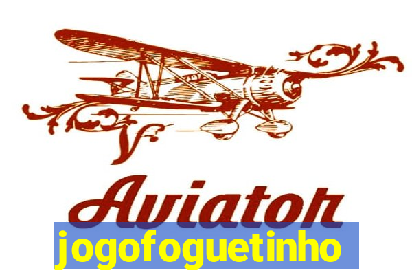 jogofoguetinho