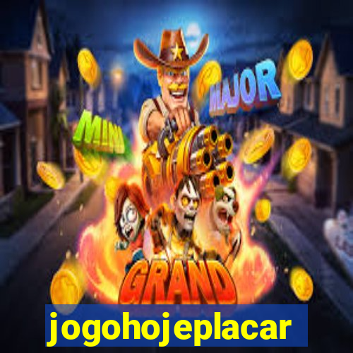 jogohojeplacar