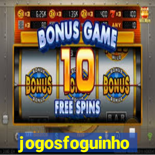 jogosfoguinho