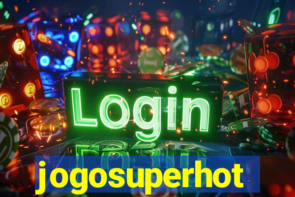 jogosuperhot