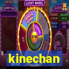 kinechan