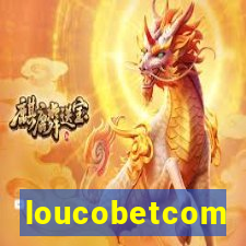 loucobetcom