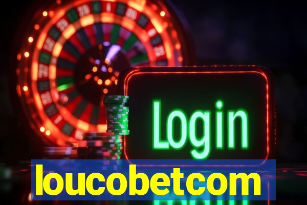 loucobetcom