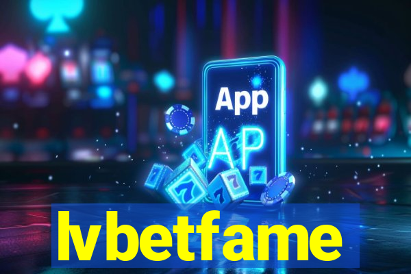 lvbetfame