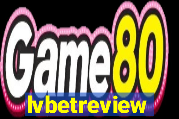 lvbetreview