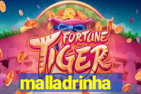 malladrinha