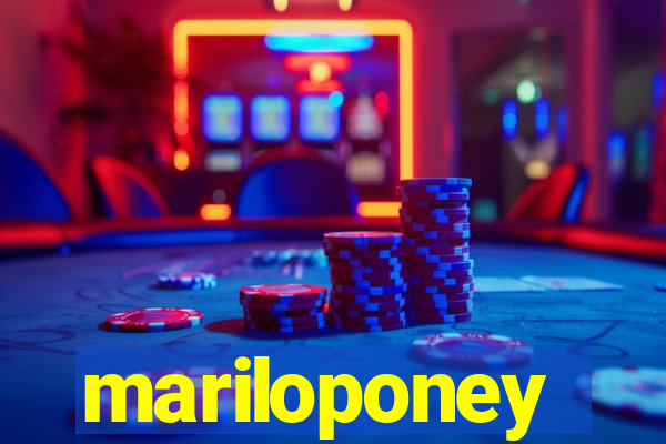 mariloponey