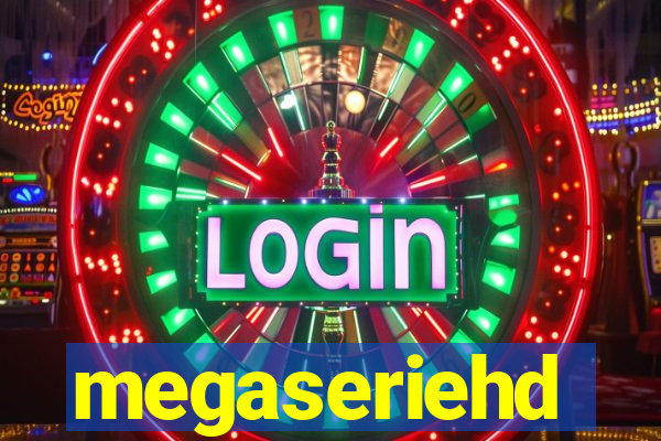 megaseriehd