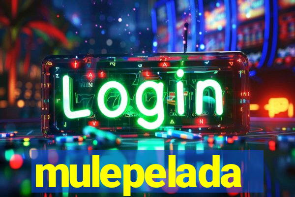 mulepelada