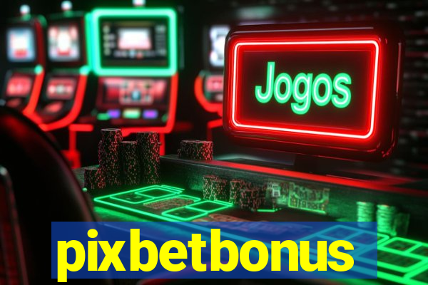 pixbetbonus