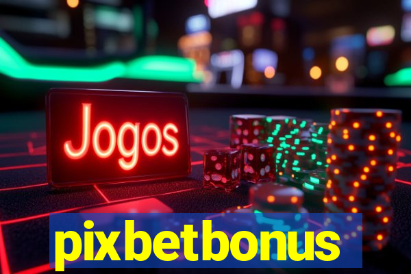 pixbetbonus