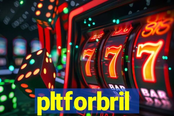 pltforbril