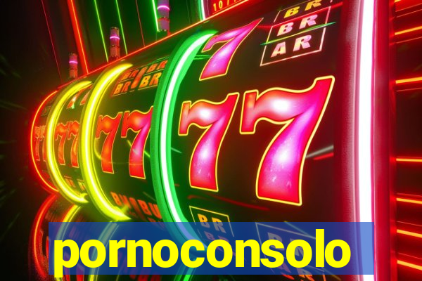 pornoconsolo