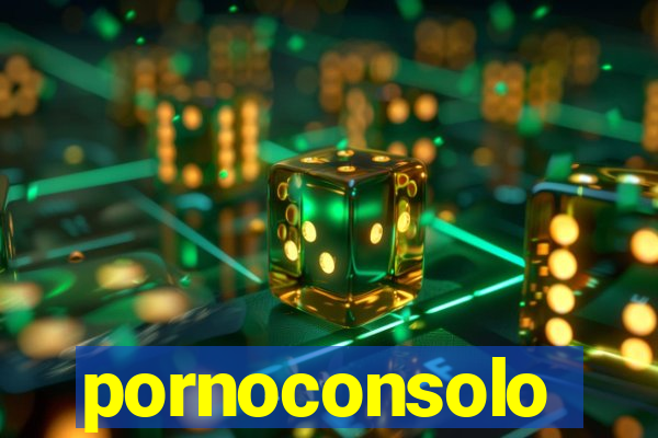 pornoconsolo