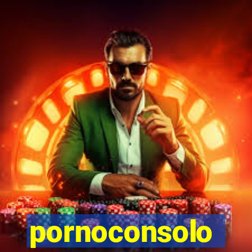 pornoconsolo