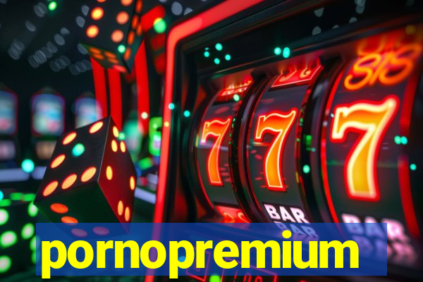 pornopremium