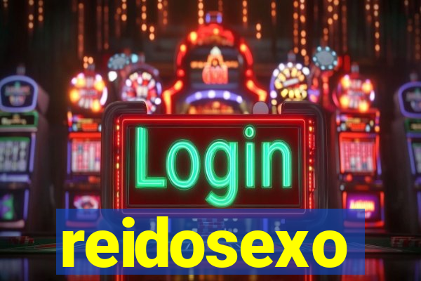 reidosexo