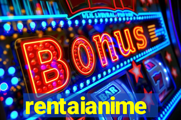 rentaianime