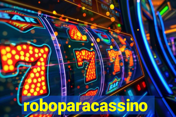 roboparacassino