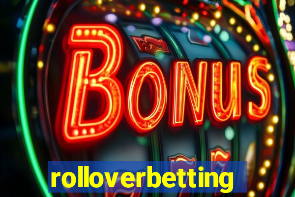 rolloverbetting