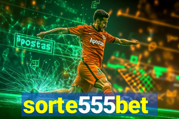 sorte555bet