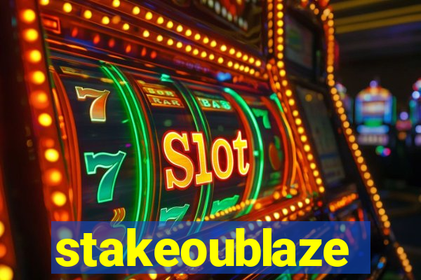 stakeoublaze