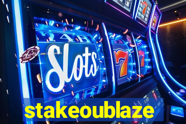 stakeoublaze