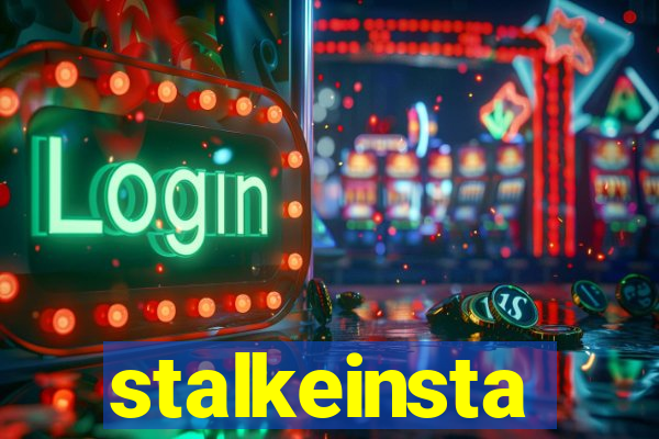 stalkeinsta