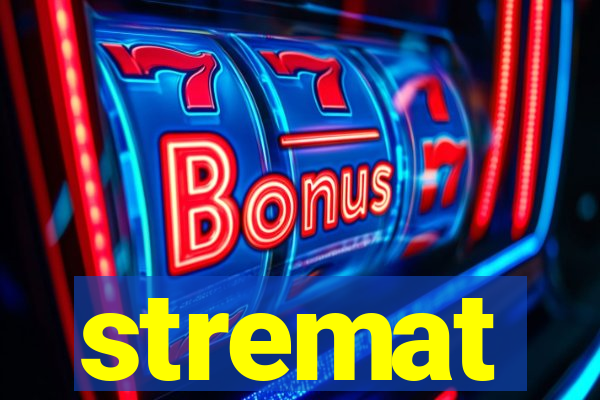 stremat