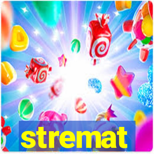 stremat