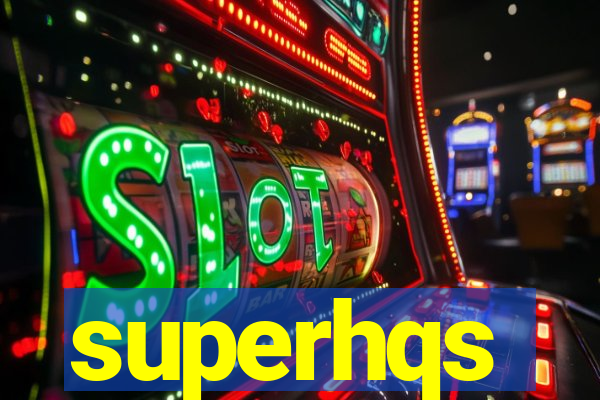 superhqs